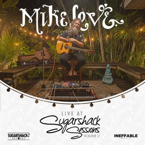 Mike Love Live at Sugarshack Sessions Vol. 2
