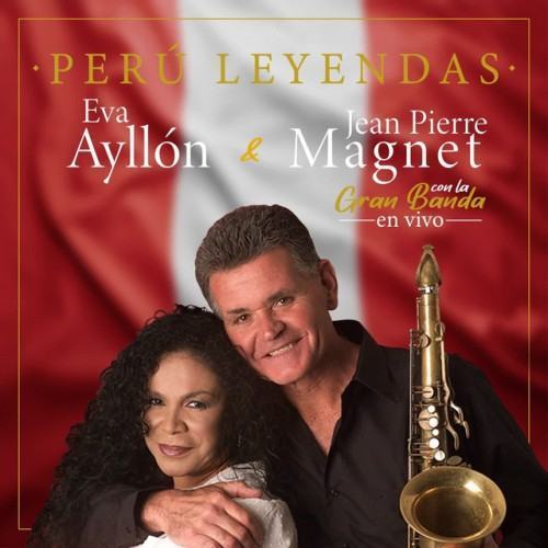 Perú Leyendas: Eva Ayllón y Jean Pierre Magnet Con la Gran Banda (En Vivo)