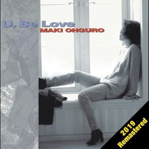 U. Be Love (2019 Remastered)