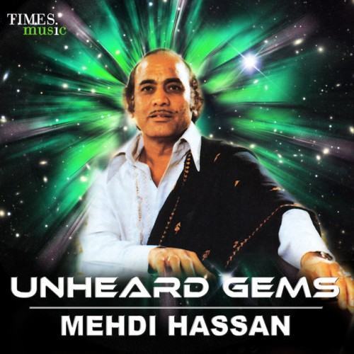 Unheard Gems - Mehdi Hassan