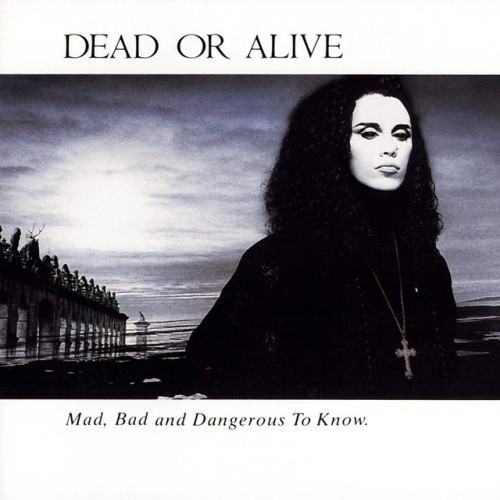 Mad, Bad, and Dangerous to Know