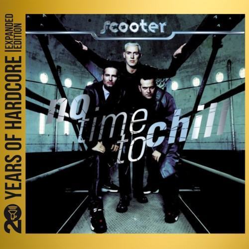 No Time to Chill (20 Years of Hardcore Expanded Editon) [Remastered]