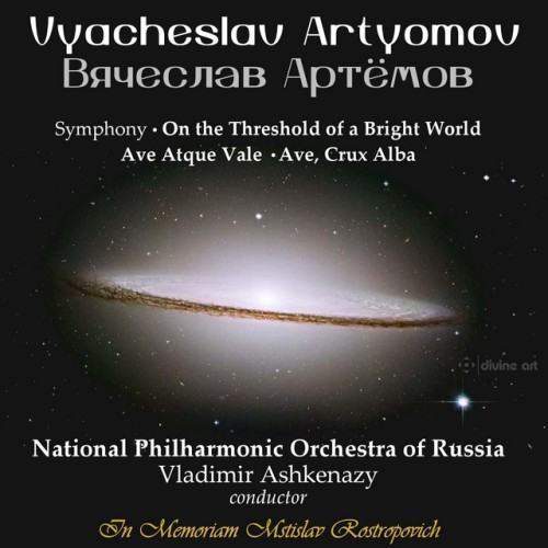 Vyacheslav Artyomov: On the Threshold of a Radiant World, Ave atque vale & Ave, cruz alba
