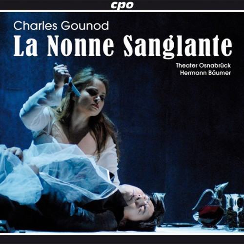 Gounod: La Nonne sanglante