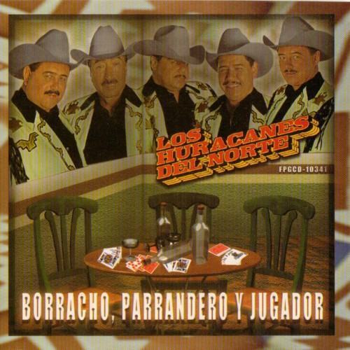 Borracho, Parrandero Y Jugador