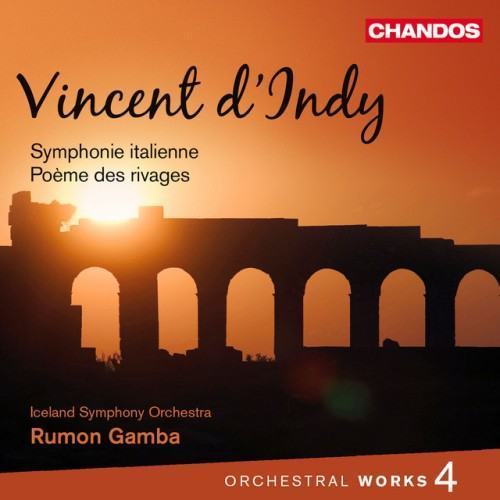 d'Indy: Poème des Rivages & Symphony No. 1