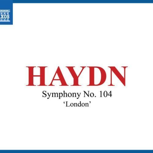 Haydn: Symphony No. 104 in D Major, Hob. I:104 "London"
