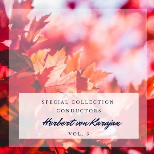 Special: Conductors - Herbert von Karajan (Vol. 3)