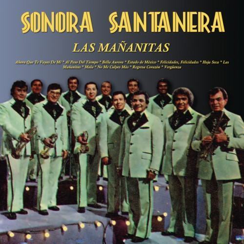 Sonora Santanera Las Mañanitas