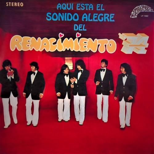 Aquí Está El Sonido Alegre Del Renacimiento '74