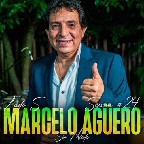 Marcelo Agüero: Sin Miedo Session #24