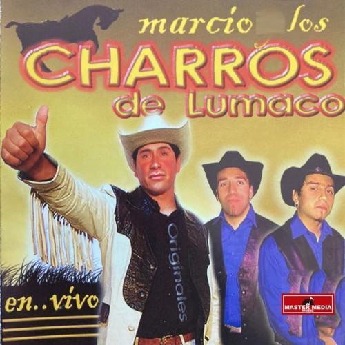 Marcio y los Charros de Lumaco (En Vivo)