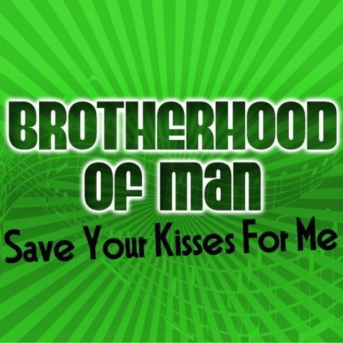 Save Your Kisses for Me