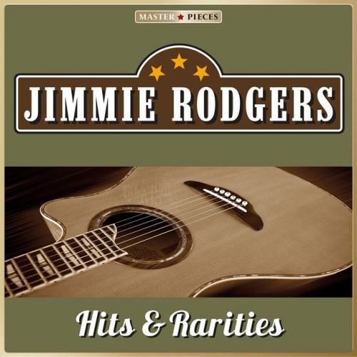 Masterpieces Presents Jimmie Rodgers: Hits & Rarities (40 Country Songs)