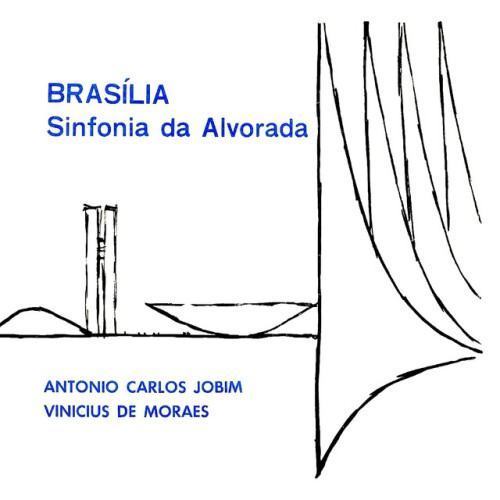 Brasília: Sinfonia da Alvorada (Suite for the Opening Ceremony of the New City of Brasilia, April 1960)