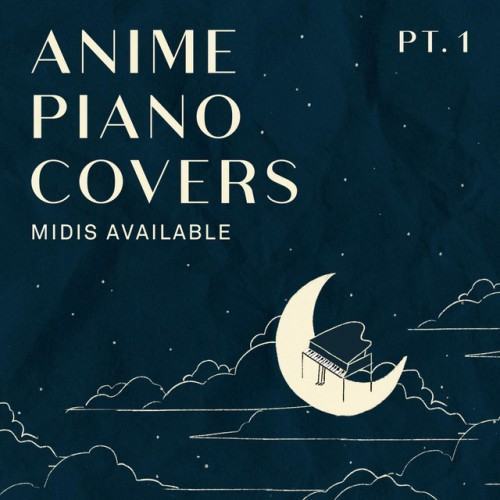 Anime Piano Covers (Pt.1)
