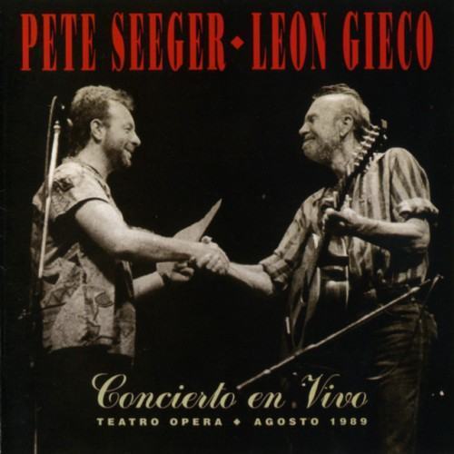 Pete Seeger - Leon Gieco Concierto En Vivo II