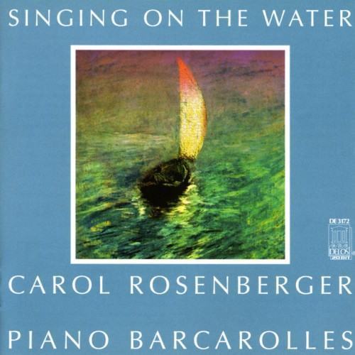 Piano Recital: Rosenberger, Carol - Ravel, M. / Faure, G. / Bennett, R.R. / Chopin, F. / Rachmaninov, S. / Griffes, C. (Piano Barcarolles)