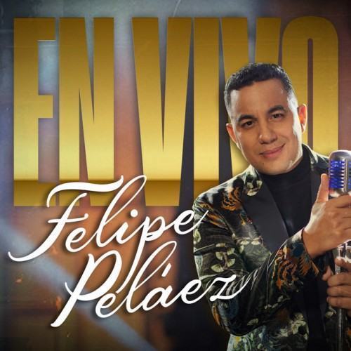 Felipe Peláez (En Vivo)