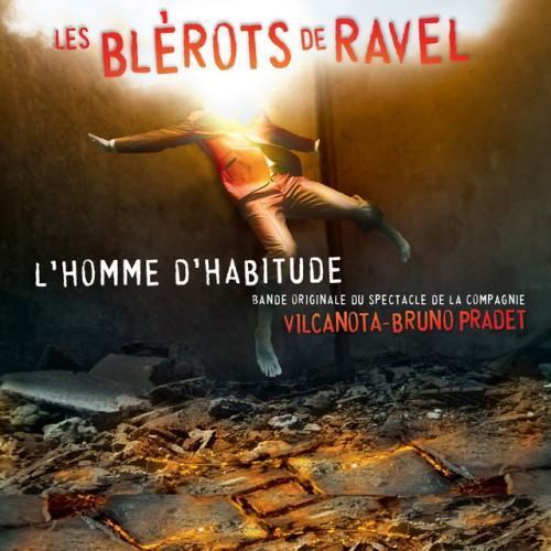 L'homme d'habitude (Bande originale du spectacle de la compagnie Vilcanota-Bruno Pradet)