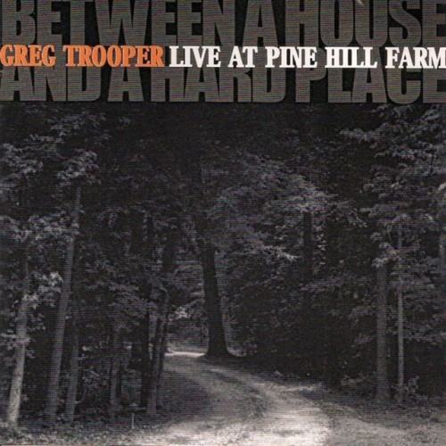 Between a House and a Hard Place: Live at Pinehill Fa