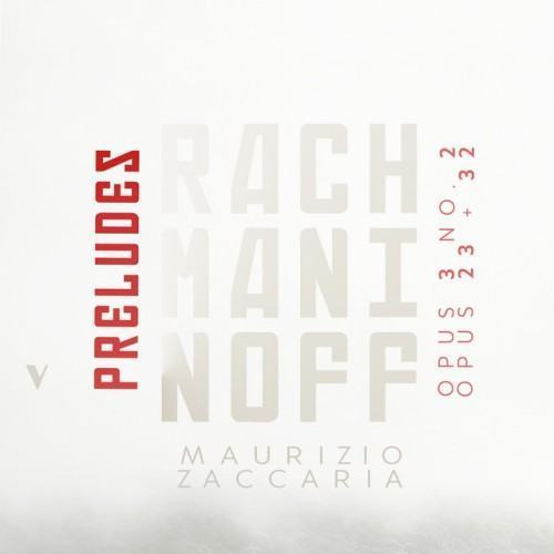 Rachmaninoff: Preludes, Op. 3, No. 2, Op. 23, & Op. 32