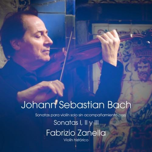 J. S. Bach: Sonatas para violín solo sin acompañamiento (I, II y III)
