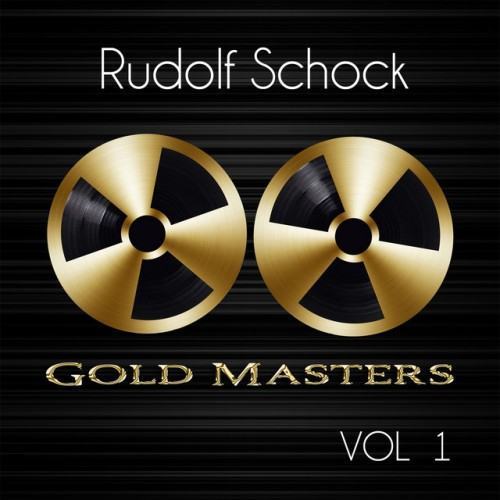 Gold Masters: Rudolf Schock, Vol. 1