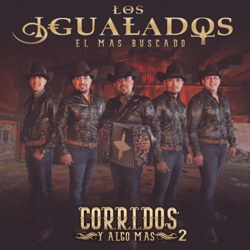Corridos y Algo Más Vol. 2 “el Más Buscado”