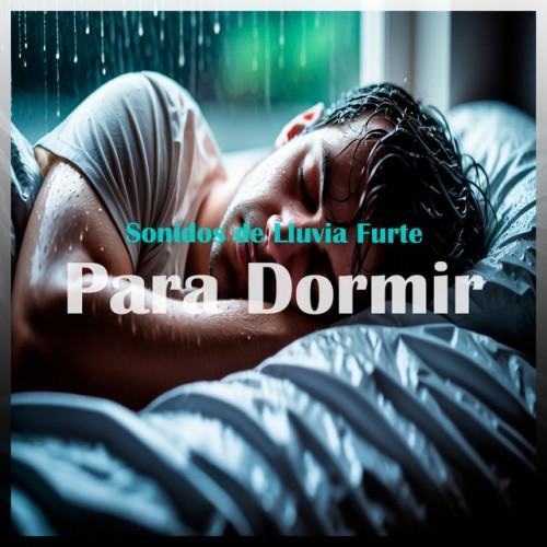 Sonidos de Lluvia Fuerte para Dormir