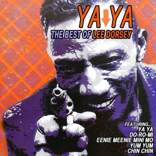 Ya Ya: The Best of Lee Dorsey