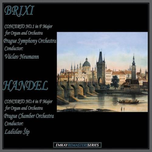 Brixi: Concerto No. 1 in F Major for Organ and Orchestra - Handel: Concerto No. 4 in F Major for Organ and Orchestra, Op. 4 (Remastered)