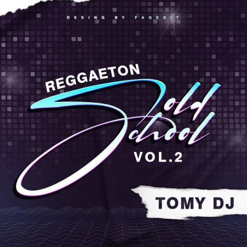 Reggeton OLD SCHOOL - Vol. 2 (Remix)
