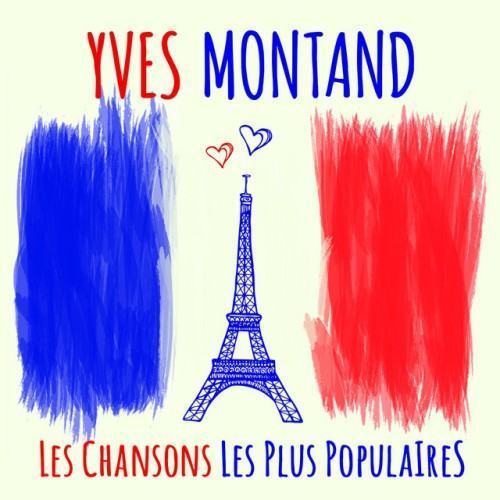 Yves Montand - Les chansons les plus populaires (Seine berühmtesten Chansons - His most famous chansons)