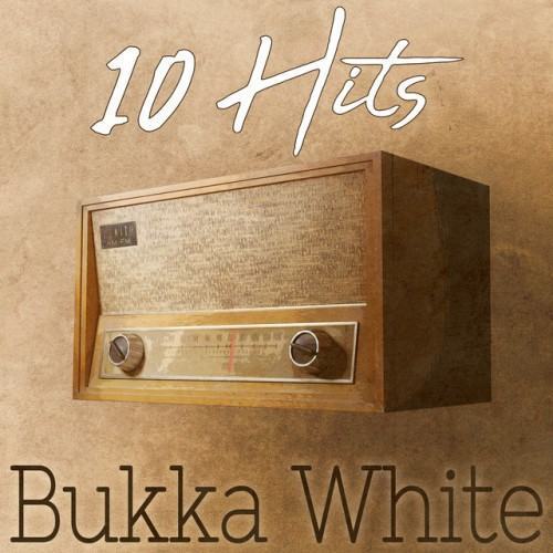 10 Hits of Bukka White
