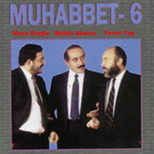 Muhabbet 6