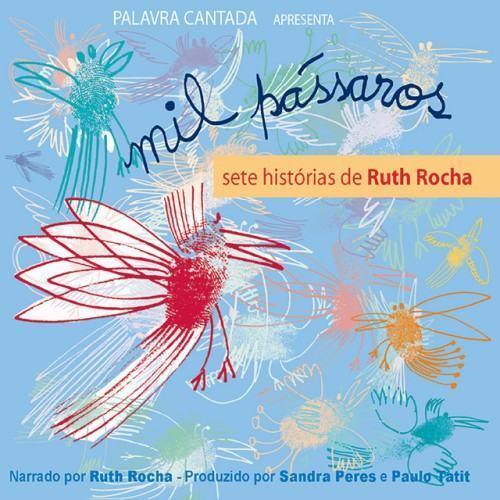 Mil Pássaros: Sete Histórias de Ruth Rocha