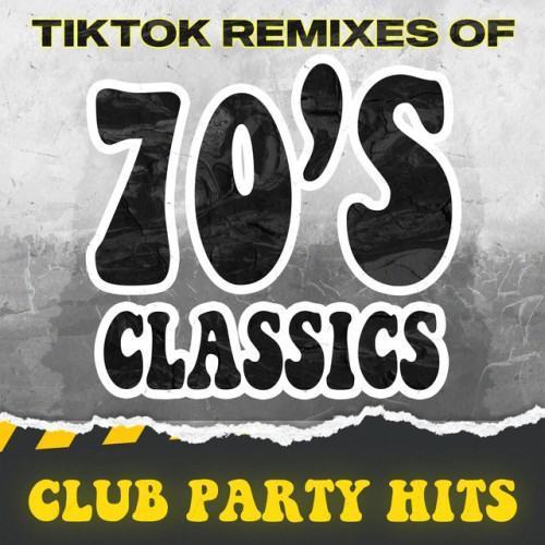 TikTok Remixes of 70s Classics: Club Party Hits