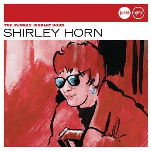 The Swingin' Shirley Horn (Jazz Club)