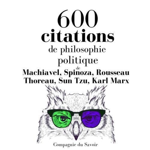 600 citations de philosophie politique (Les citations les plus inspirantes)