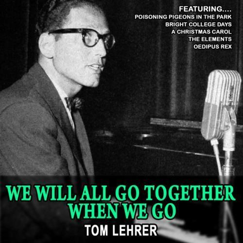 We Will All Go Together When We Go (Remastered)