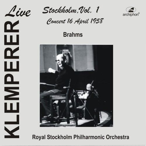Klemperer Live: Stockholm, Vol. 1 – Concert 16 April 1955 (Live Historical Recording)