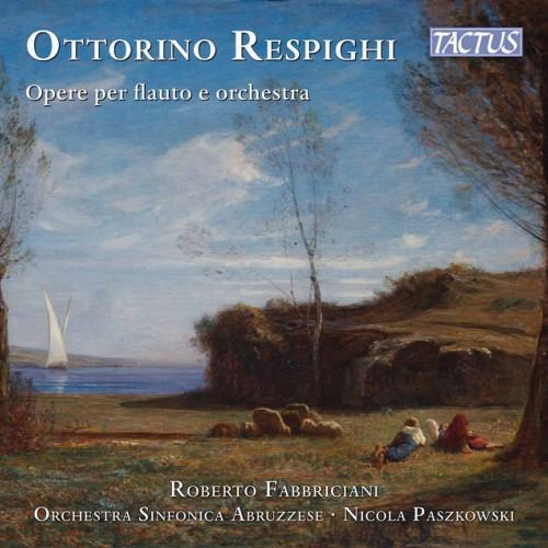 Respighi: Opere er flauto e orchestra