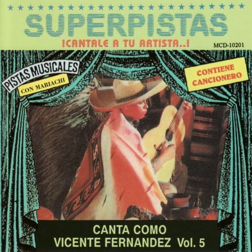 Superpistas - Canta Como Vicente Fernandez Vol. 5