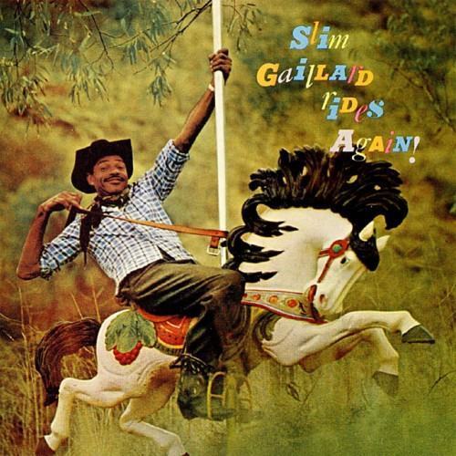 Slim Gaillard Rides Again (Remastered)