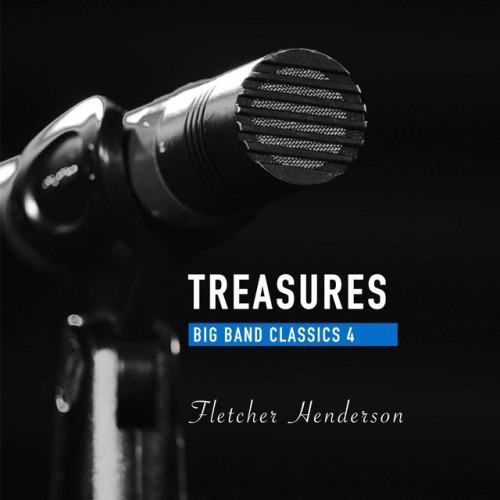 Treasures Big Band Classics, Vol. 4: Fletcher Henderson