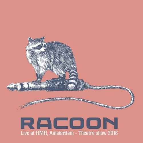 Racoon (Live at Hmh, Amsterdam - Theatre Show 2016)