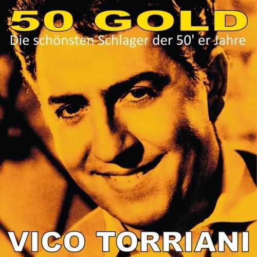 Vico Torriani: 50's Gold