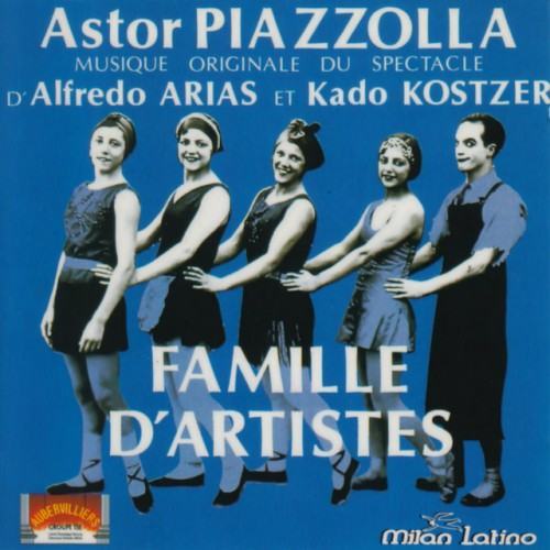 Famille d'artistes (Musique originale du spectacle d'Alfred Arias et Kado Kostzer)