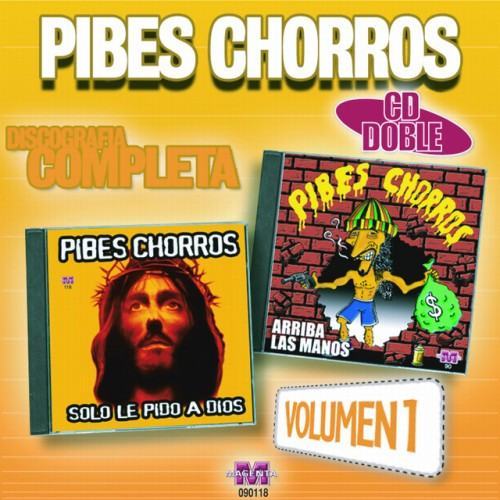 Pibes Chorros:Discografía Completa Vol.1
